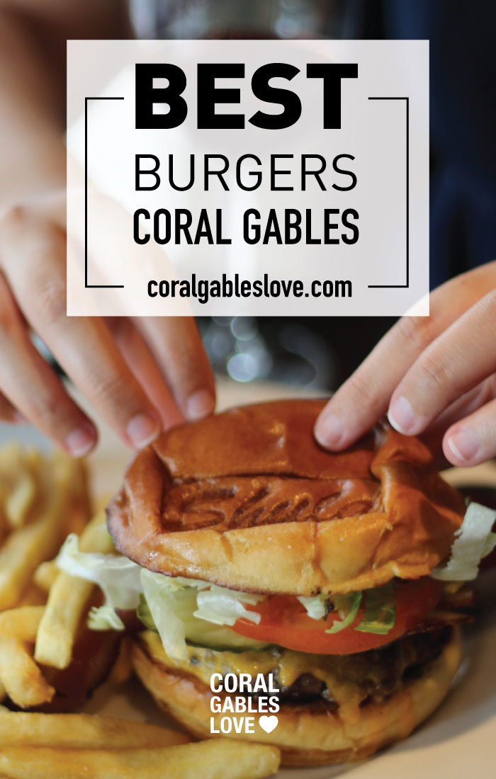 Best burgers in Coral Gables, Florida near Miami.