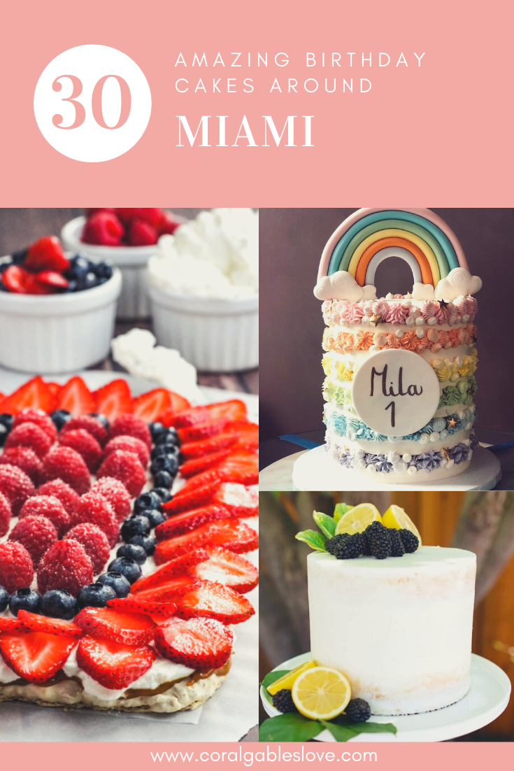 30 Places To Buy An Amazing Birthday Cake in Miami, Florida