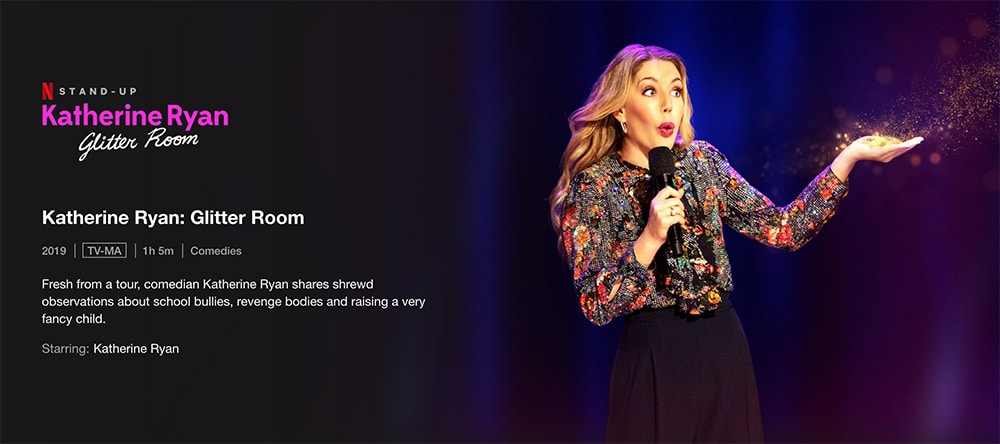 Must-Watch Comedy Stand up Specials To Watch on Netflix Katherine Ryan: Glitter Room